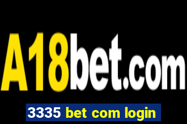 3335 bet com login